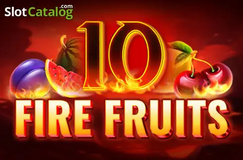 10 Fire Fruits -